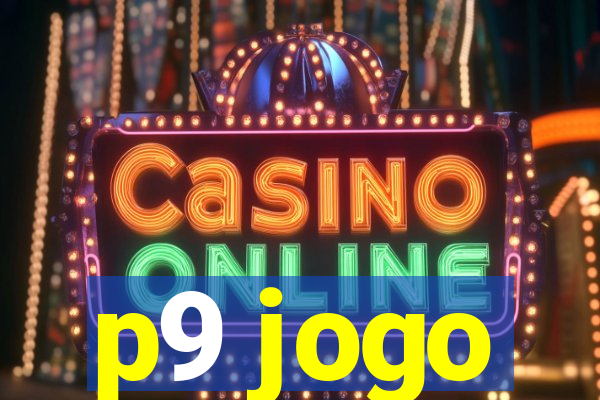 p9 jogo